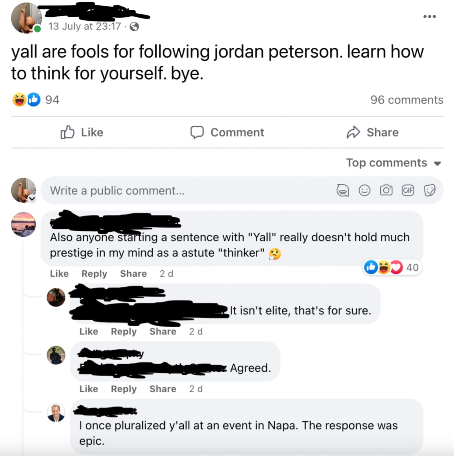 screenshot - 13 July at . yall are fools for ing jordan peterson. learn how to think for yourself. bye. 94 Write a public comment... 96 Comment Top Gif Also anyone starting a sentence with "Yall" really doesn't hold much prestige in my mind as a astute "t